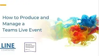 How to Produce and Manage Teams Live Event