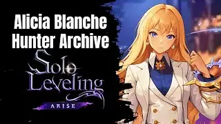 Alicia Blanche Solo Leveling ARISE Hunter Archive Cutscene