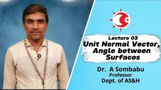 Lecture 03 | How to Find the Unit Normal Vector and Angle Between Surfaces | Vector Calculus.