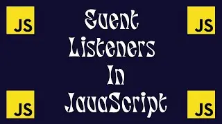 Event Listeners in JavaScript