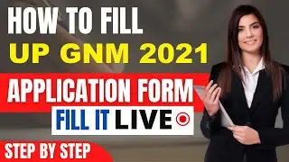UP GNM 2021 Application Form (Released) - How To FIll UP GNM 2021 Application
