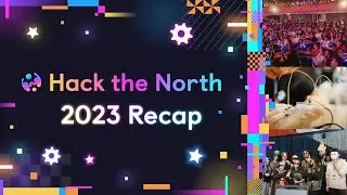 Celebrating 10 Years of Hack the North - Hack the North 2023 Recap Video