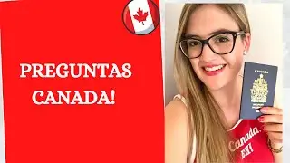 Preguntas comunes sobre CANADA- #immigrar 2021