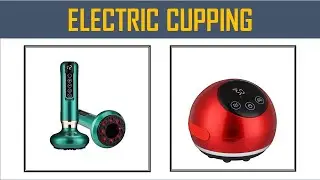 Best Electric Cupping in 2025 - Top 10 Best Electric Cupping 2025
