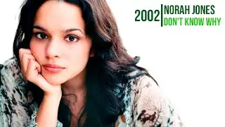 Norah Jones  -  Don't Know Why