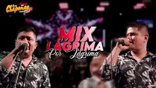 MIX LÁGRIMA POR LÁGRIMA - HNOS CHAPOÑAY EN VIVO
