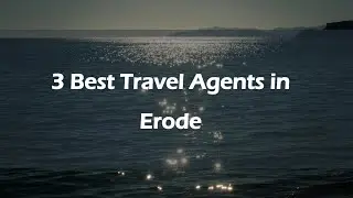 3 Best Travel agents in Erode, Tamil Nadu 2025 | Travel consultants