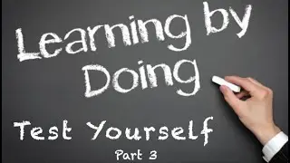Learning by doing   Test Yourself   Part 3