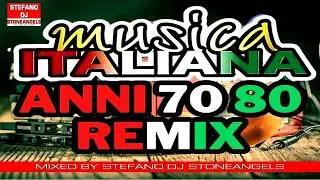 MUSICA ITALIANA ANNI 70 & 80 REMIX - MIXED BY STEFANO DJ STONEANGELS #musicaitaliana