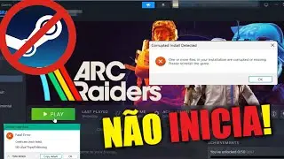 COMO RESOLVER ARC RAIDERS N&Atilde;O INICIA NA STEAM E ERRO DE INSTALA&Ccedil;&Atilde;O CORROMPIDA!