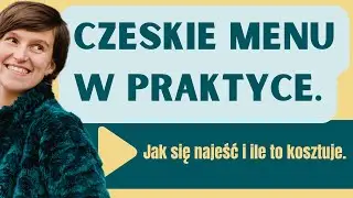 Czeskie menu w praktyce. Jak się najeść i ile to kosztuje.