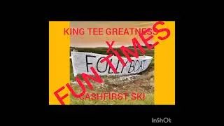 KING TEE GREATNESS X CASHFIRST SKI $$$$ FUNTIMES 💣💣PRODUCED BY CASHFIRST SKI