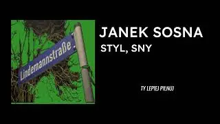 8. JANEK SOSNA - STYL, SNY (prod. shamia)