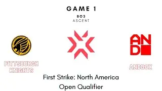 First Strike North America Open Qualifiers Quarterfinals | PK vs Andbox Game 1 (FULL GAME)