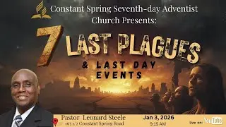 CONSTANT SPRING SDA || SABBATH CELEBRATION || 7 LAST PLAGUES & LAST DAY EVENTS || Pastor  .L. Steele