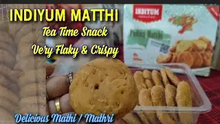 INDIYUM MATTHI/ Tea Time Snack /Taste like Homemade Very Flaky & Crispy And Delicious😋 Mathi Mathri