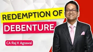 Redemption of Debenture | DRR & Debenture Redemption Reserve Investment | CA Foundation New Syllabus