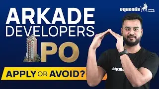 Everything you need to know about Arkade Developers IPO | Equentis- Research and Ranking