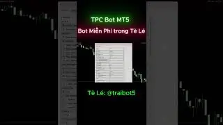 TPC Bot MT5 - Miễn Ph&iacute; #trading #forextrading #forex #robotforex #trending #xuhuong #giaodichforex