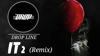PENNYWISE RETURN (Oficial Remix DUBSTEP) IT 2 - DROP LINE