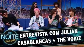 Entrevista com Julian Casablancas + The Voidz | The Noite (18/10/17)