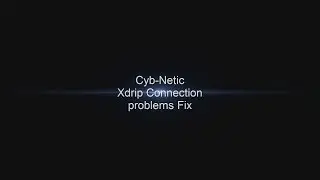 Xdrip connection Problem fix