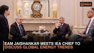 EAM Jaishankar Meets IEA Chief to Discuss Global Energy Trends