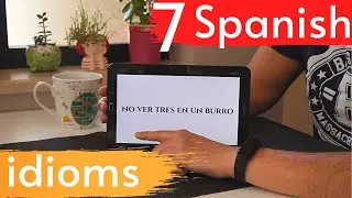 7 Funny Spanish idioms (with definitions and examples!)