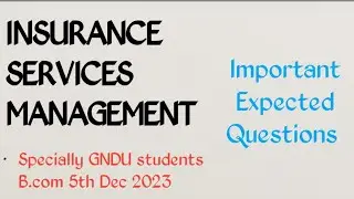 Important Questions Insurance Service Management | Guru Nanak Dev University