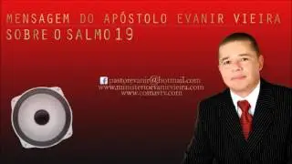 APÓSTOLO EVANIR VIEIRA ENSINANDO O SALMO 19