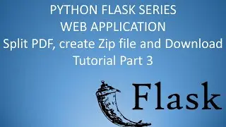 Python Flask Tutorial - Split PDF, Create Zip file and Automatic Download  Web App Part 3