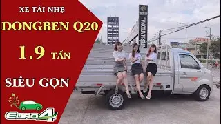 XE TẢI DONGBEN 1.9 TẤN Q20✅ DONGBEN 1T9 GIẢI PH&Aacute;P CHO H&Agrave;NG NẶNG NHỎ GỌN - NXT - Dongben