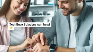 Let TechEase Solutions help you with your wearable technology!