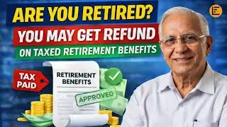 Paid Tax on Retirement Benefits? You May be Eligible for Refund