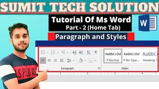 Ms Word Home Tab | Part - 2 | Paragraph and Styles | SUMIT TECH SOLUTION