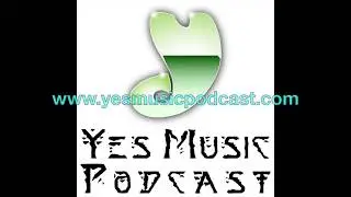 Yes Music Podcast Channel#1- Intro