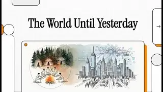 The World Until Yesterday Explained &mdash; How Scale Changed Human Life (Mini Explainer)