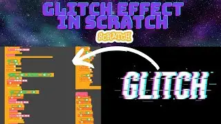 How To Make A GLITCH EFFECT In SCRATCH