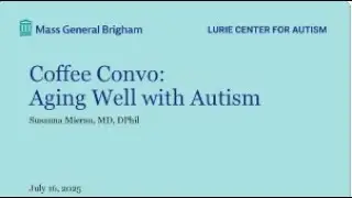 Aging Well with Autism - coffee convo July 2025