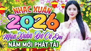 Lk Mùa Xuân Đó Có Em Remix✨ Liên Khúc Nhạc Xuân 2026 Vạn Sự Như Ý | Nhạc Tết Chào Xuân Bính Ngọ 2026