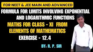 Formula For Limits involving Exponential and Logarithmic Functions | Class - XI | Exercise - 12.4