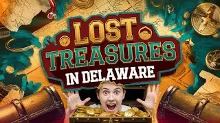 Lost Treasures In Delaware