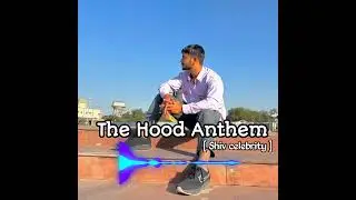 गली का गूँज (The Hood Anthem) official song 2026. Shiv celebrity  Anthem song  hip hop 