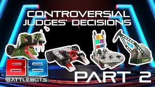 Controversial Judges' Decisions | Part 2 | BattleBots