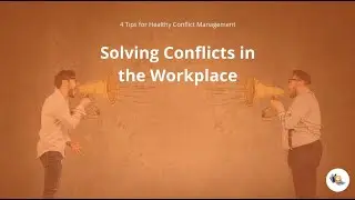 4 Tips for Healthy Conflict Management in the Workplace -  LawCPD