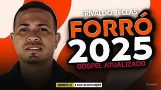 EDIVALDO TECLAS | FORRÓ GOSPEL CD ATUALIZADO 2025 @erivaldoteclas9627 