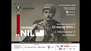 Wystawa „Gen. NIL” w Muzeum Armii Krajowej w Krakowie