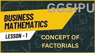 Concept of factorial | Business mathematics | ggsipu syllabus 