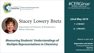 Stacey Lowery Bretz Webinar - Measuring Students&rsquo; Understandings of Multiple Representations