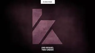 2nd Sequel - Two Under (Original Mix) [KALUKI Exclusive]